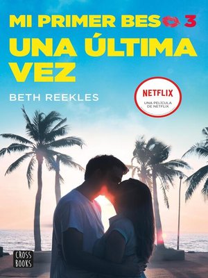 Mi primer beso 3. Una última vez - ebook